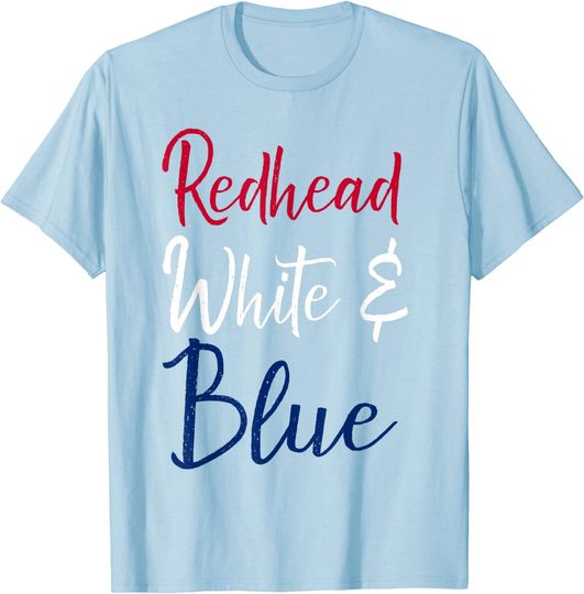 4th of July shirt Cute Patriotic Redhead White & Blue T-Shirt