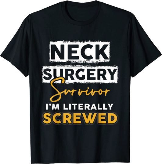 Neck Surgery Survive Implant Survivor Recovery Gifts T-Shirt