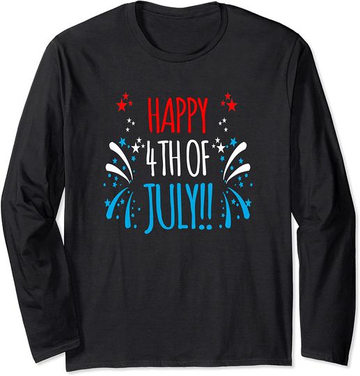 Firework shirts Happy fourth of July! Long Sleeve T-Shirt