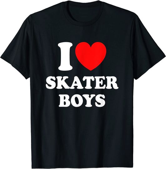 I Love Skater Boys Shirt for Skateboard Girls Mothers Day T-Shirt