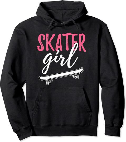Skater Girl Skateboarding Skateboard Girls Gift Pullover Hoodie