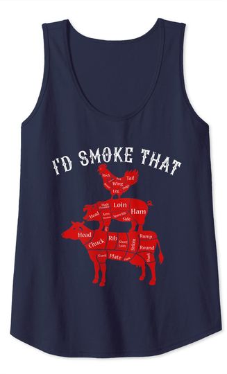I'd Smoke That Barbecue Grilling BBQ Smoker Gift for Dad Tank Top