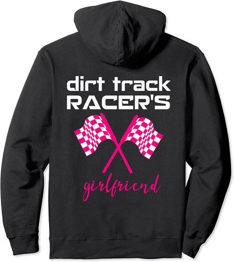 Dirt Track Racing Gifts Girlfriend Stock Car Racing Pullover Hoodie