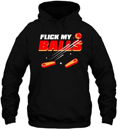 Flick My Balls Pinball Player - Classic Retro Pinball Pullover Hoodie Black