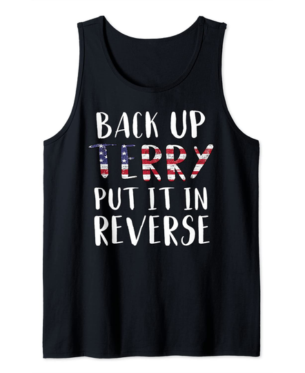 back up terry put it in reverse 4th of July Tank Top