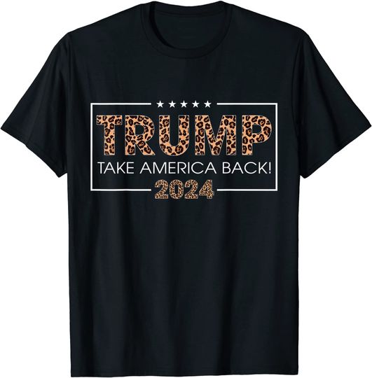 Donald Trump 2024 Take America Back Leopard Print Gift Women T-Shirt