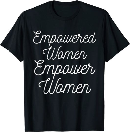 Empowered Women Empower Women Shirt Mom Boss Script