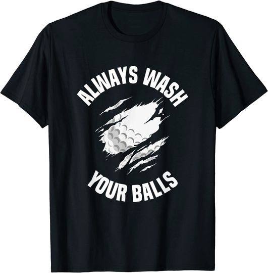 Always Wash Your Balls Funny Golf T-Shirt