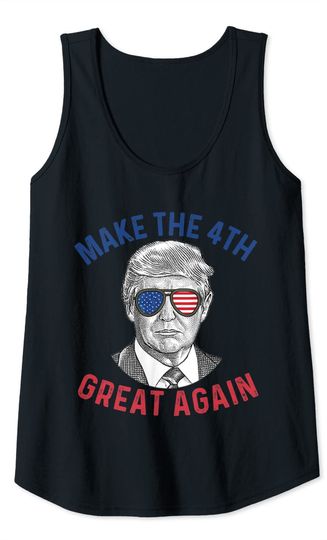 4th of July Shirts Make The 4th Great Again Funny Trump Tank Top