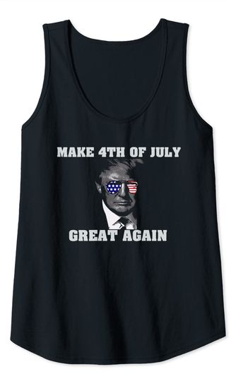 Funny Donald Trump Make 4th Of July Great Again Quote Slogan Tank Top