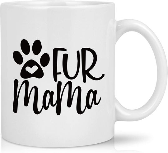 Dog Mom Mug Fur Mama Coffee Mug Funny Mom Mug for Dog Lover Mother Women from Daughter Son Gifts for Girlfriend Wife on Mother's Day Birthday Christmas 11 Oz White