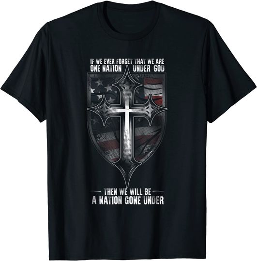 One Nation Under God or A Nation Gone Under T-Shirt