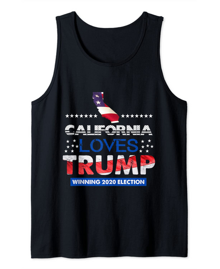 CALIFORNIA LOVES TRUMP Awesome Funny Trump Winning 2020 Tank Top