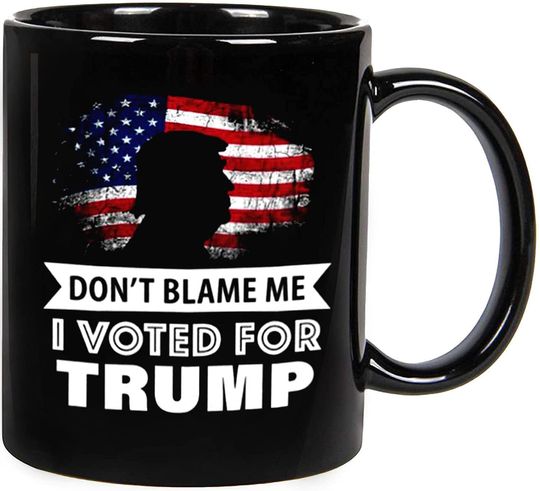 Don't Blame Me I Voted For Trump Mugs
