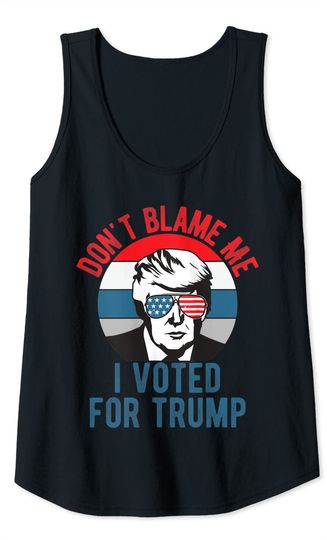 Don't Blame Me I Voted For Trump Vintage 2024 Tank Top