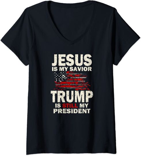 Womens Jesus is my Savior Trump is still my President V-Neck T-Shirt