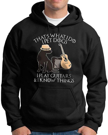 That's What I Do -I Play Guitar and I Know Things Gifts - Guitar funny Fleece Pullover Hoodie