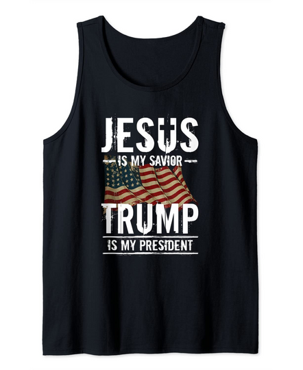 Jesus Is My Savior Trump Is My President  Tank Top