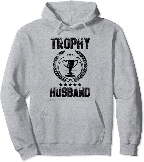 Trophy Husband Father's Day Hoodie