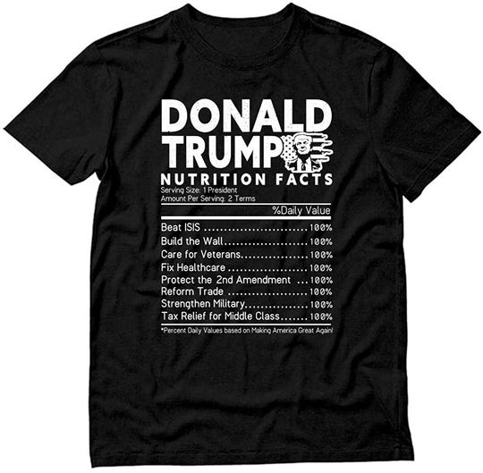 Donald Trump Nutrition Facts T-Shirt