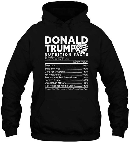 Donald Trump Nutrition Facts Pullover Hoodie