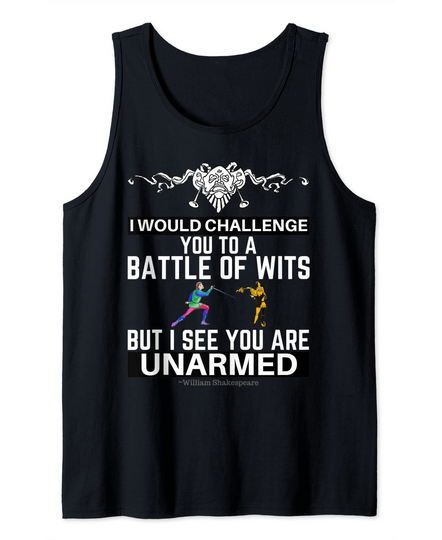 Battle of Wits Funny Sarcastic William Shakespeare Quote Tank Top