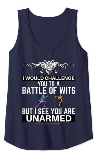 Battle of Wits Funny Sarcastic William Shakespeare Quote Tank Top