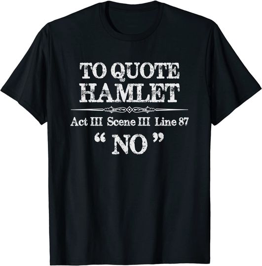 Shakespeare Quote Stage Manager Theatre T Shirt