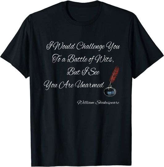 William Shakespeare Quote Battle of Wits T Shirt