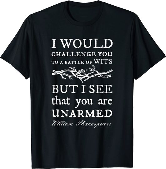 A Sarcastic William Shakespeare Quote TShirt T-Shirt