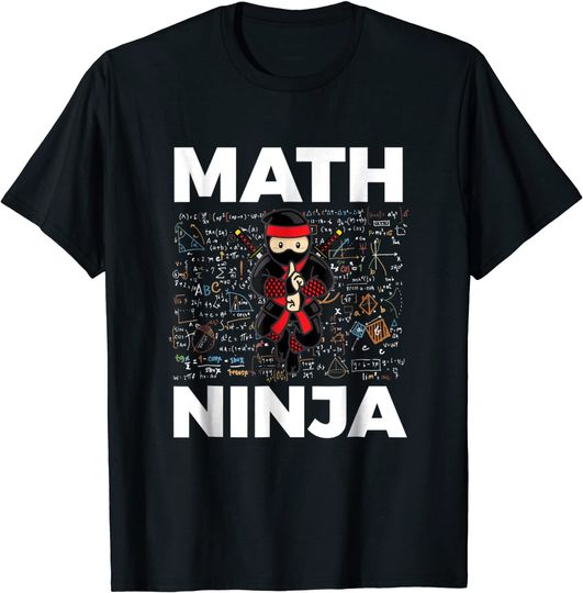Math Ninja T Shirt For Mathematics Teacher Student