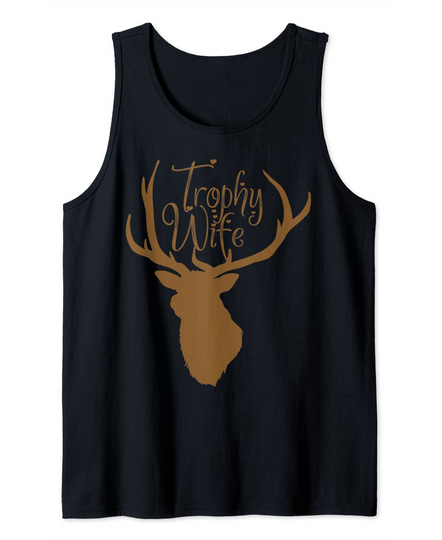 Trophy Wife Graphic for Hunter Wives Tank Top