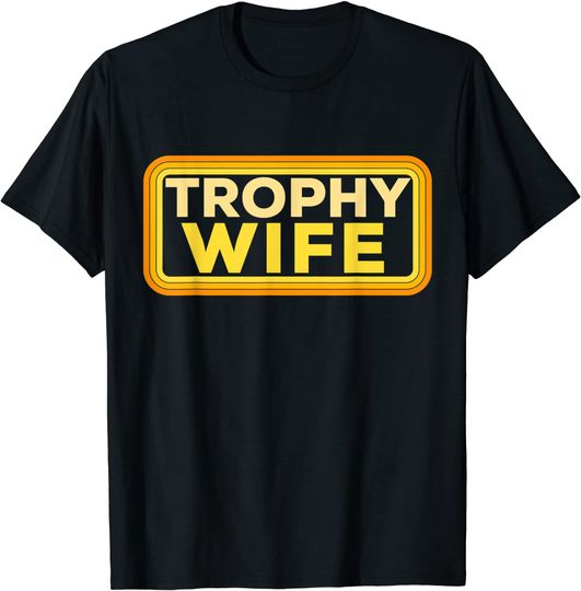 Trophy Wife Vintage Art T-Shirt