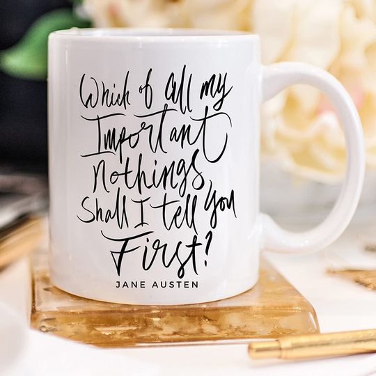 Jane Austen Quote  Coffee MuG