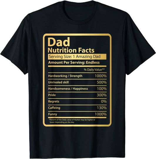 Dad Nutrition Facts Father's Day T Shirt