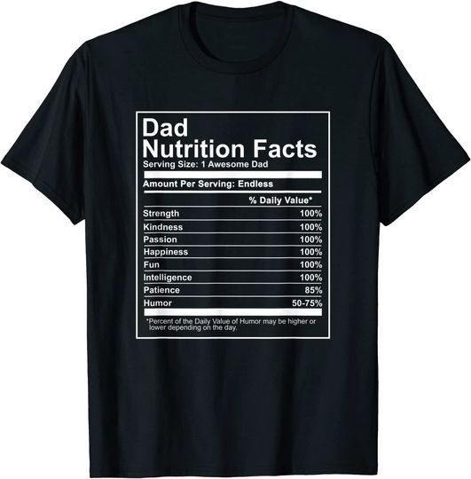 Dad Nutrition Facts Shirt Nutritional T Shirt