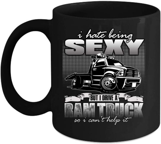 I Hate Being Cool But I Drive A Ram Truck So I Can't Help It Coffee Mug