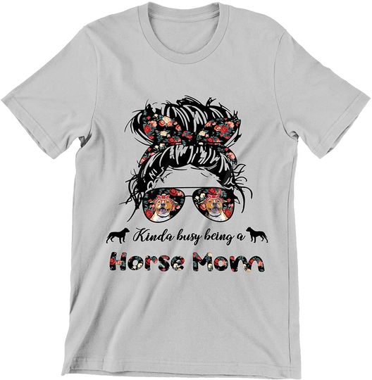 Mother's Day Kinda Busy Being A Horse Mom Shirt