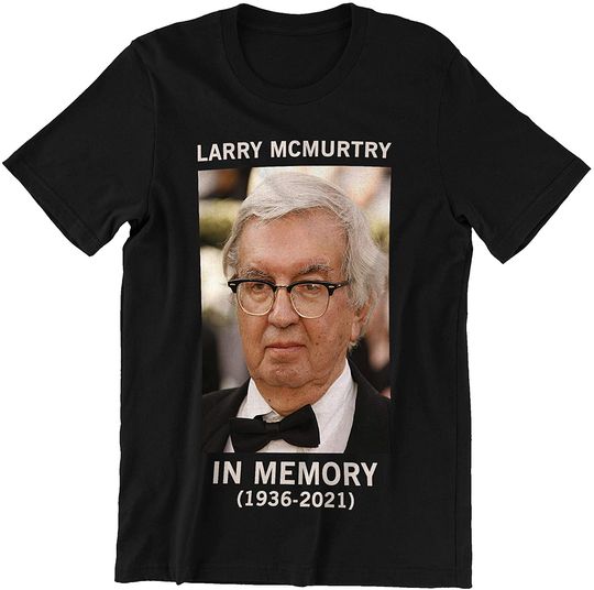in Memory of Larry McMurtry, RIp Larry McMurtry 1936-2021 Shirt