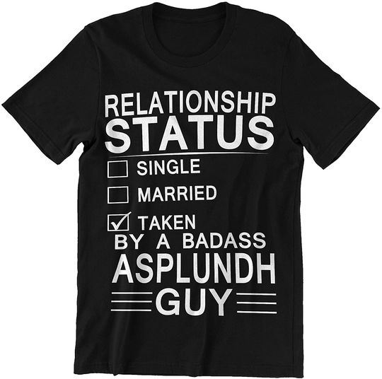Love Taken by A Badass Asplundh Guy T-Shirt