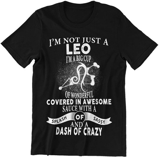 I Am A Big Cup of Wonderful Leo T-Shirt