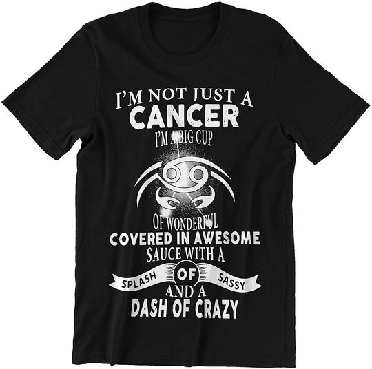 I Am A Big Cup of Wonderful Zodiac Cancer T-Shirt
