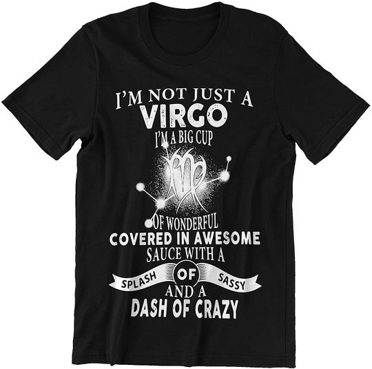 I Am A Big Cup of Wonderful Zodiac Virgo T-Shirt