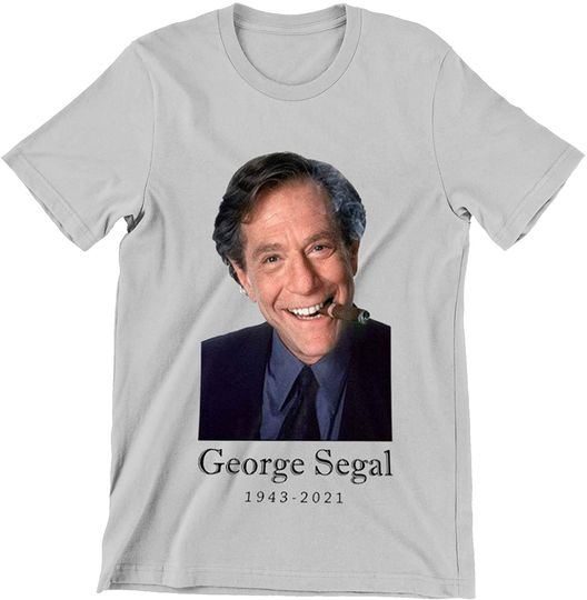 RIP George Segal with Happy Smile Memories Shirt
