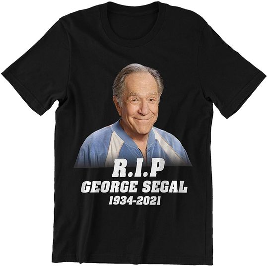 RIP George SEGAL 1934-2021 Shirt