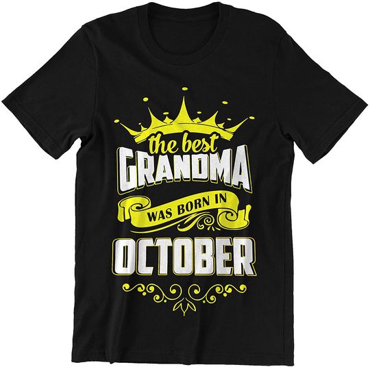 Grandma The Best Grandma was Born in October T-Shirt