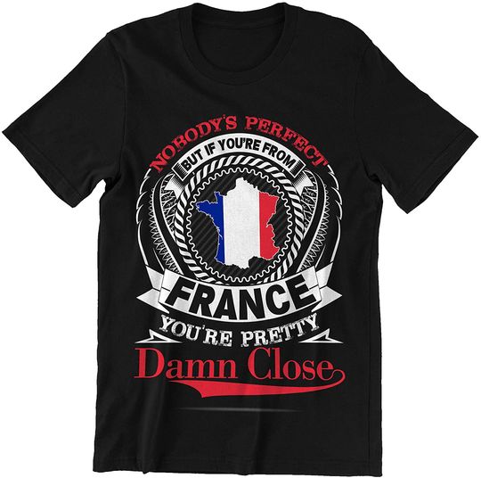 But If You're from France T-Shirt