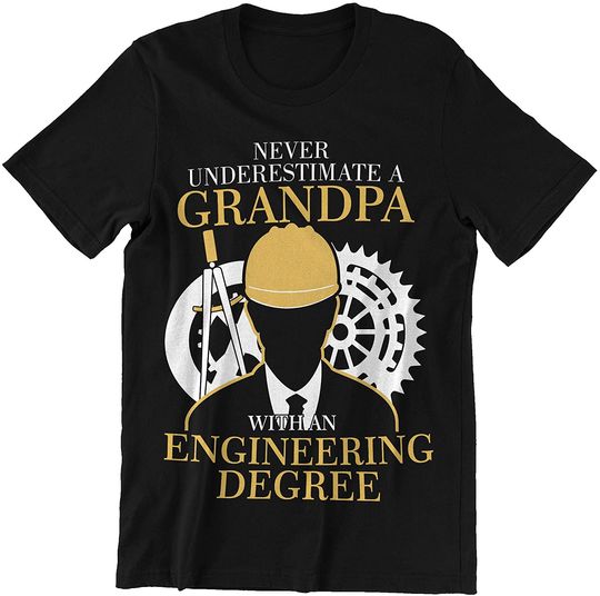 Engineering Never Underestimate Grandpa with an Engineering Degree t-Shirt