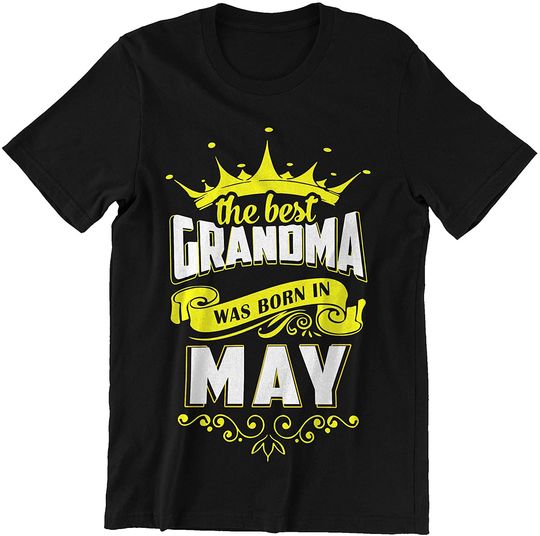 The Best Grandma was Born in May T-Shirt