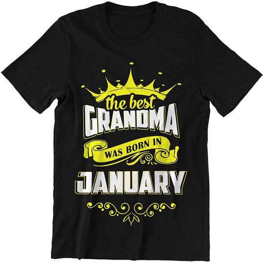 The Best Grandma was Born in January t-Shirt